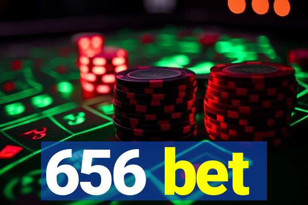 656 bet